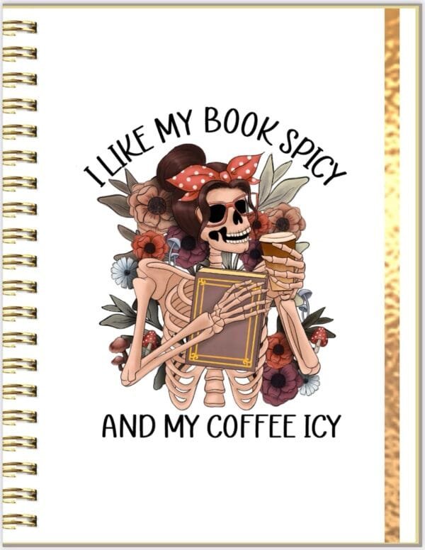 I Like My Book Spicy And My Coffee Icy Planner